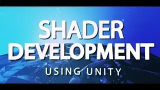 Shader  Development Using Unity