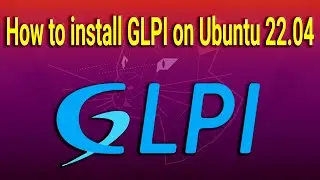 How to install GLPI on Ubuntu 22.04