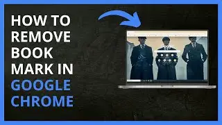 How to Remove Bookmark in Google Chrome in 2024