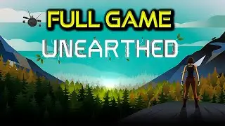 Unearthed | Full Game Walkthrough | No Commentary