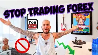 STOP TRADING FOREX!!!