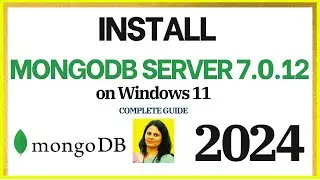 How to install MongoDB 7.0.12 on Windows 11 [2024] | Install MongoDB & Mongo Shell | MongoDB Compass