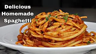 Make This Delicious Homemade Spaghetti Tonight | Easy Spaghetti Recipe