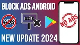 How To Block Ads on Android I How To Stop Ads Android Mobile I Stop Ads On Android