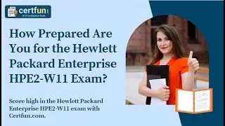 How Prepared Are You for the Hewlett Packard Enterprise HPE2 W11 Exam?