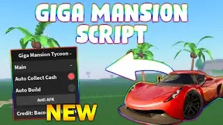 *NEW* Giga Mansion Tycoon Script (PASTEBIN 2024) (100K IN 2 MINUTES, MONEY FARM,AUTO BUILD)