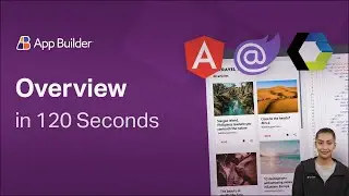 App Builder Overview in 120 Seconds