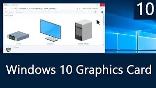 Windows 10 - How to Check Which Graphics Card You Have