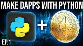 Python Web3 Development #1 - How to Make DApps With Python