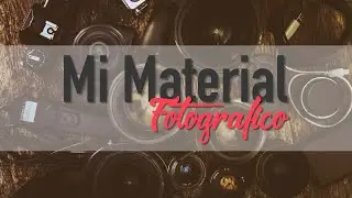 MI EQUIPO FOTOGRAFICO - FELINU ACADEMY