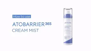 How to Use ATOBARRIER365 Cream Mist | AESTURA