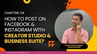Chapter 24 How to Post on Facebook and Instagram with Creator Studio & Business Suite 2023?