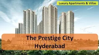 The Prestige City, Hyderabad | A JV of Vaishnaoi Group & Prestige Group | Sales: +91 78996 23951