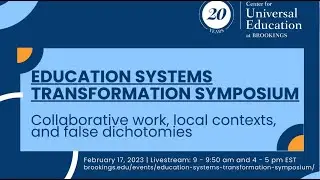 Education systems transformation symposium Part 2