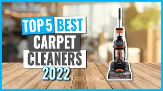 TOP 5: Best Carpet Cleaners in 2022 (on Amazon)