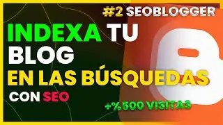 Indexar Tu Blog De Blogger a GOOGLE y BING en 5 MINUTOS | SEOBlogger #2 | Search Console