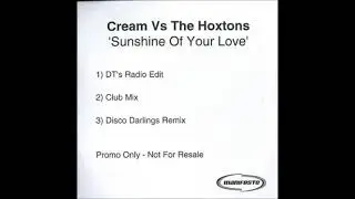 Cream Vs The Hoxtons - Sunshine Of Your Love (DT's Radio Edit)