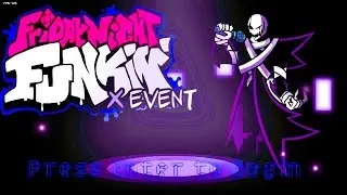 Friday Night Funkin - The X Event Mod (V.S. Gaster FULL WEEK) [FNF]