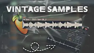 How To Make Vintage Sound FL Studio | How To Make Vintage Loops