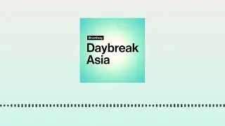 Daybreak Weekend: US Jobs, UK Parliament Challenges, Taiwan SEMICON | Bloomberg Daybreak: Asia...