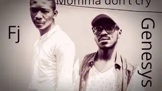 xFj - Momma don't cry X Don P X Genesys (prod by Grace Studios)