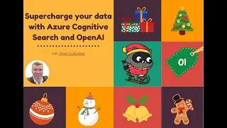 Day 01: Supercharge your data with Azure Cognitive Search and OpenAI with Peter Gallagher