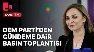 #CANLI | DEM Parti basın toplantısı | Ayşegül Doğan konuşuyor