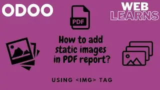 How to add images on pdf report | static image on qweb pdf report Odoo