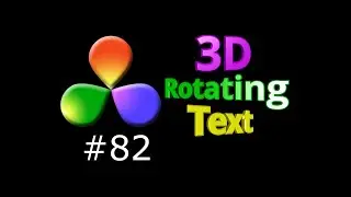 How To Create 3D Rotating Text In DaVinci Resolve