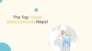 The Top Travel Destinations: Nepal | Blogs | Lumen Amaze | @lumen_amaze