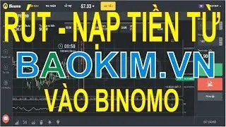 Hướng dẫn nạp và rút tiền từ tài khoản baokim vào Binomo