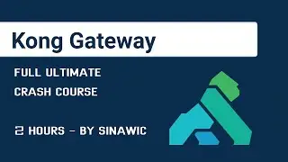 become an kong api gateway expert | kong api gateway full crash course