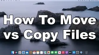 How To Move Files vs How To Copy Files In macOS | A Quick & Easy Guide