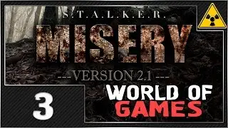 Сталкер MISERY 2.1.1 - #3 [Отличная ходка]