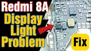 Mi 8a डिस्प्ले लाईट प्रोब्लम ठीक करे | Redmi 8A Display Light Problem | Mi 8a Display light Problem