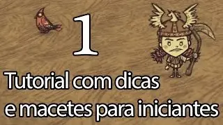Tutorial com Dicas e Macetes para Iniciantes de Don't Starve #1