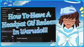 How To Have A Headpat Gif Redeem In Warudo!!!