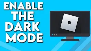 How To Get And Enable The Dark Mode on Roblox PC