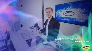 A State of Trance Episode 1010 [@astateoftrance  ]