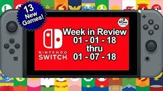 13 New Switch Games ANNOUNCED for Week 1 January 2018 | Nintendo News