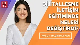 İletişim Fakülteleri, öğrenciyi sektöre nasıl hazırlamalı? | Yolun Başındayken - 27 Temmuz 2021