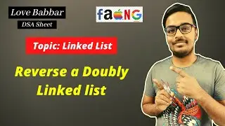 Reverse a Doubly Linked List | LinkedList | Love Babbar DSA Sheet [Explaination + CODE]🔥