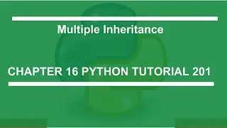 Multiple Inheritance : Python tutorial 201