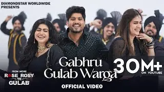 Gabru Gulab Warga: Gurnam Bhullar | Maahi Sharma | Pranjal Dahiya | Diamondstar Worldwide