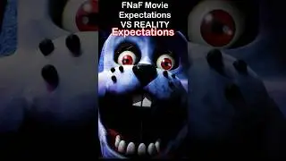 FNaF Movie Expectations Vs Reality | FNaF Movie MEME