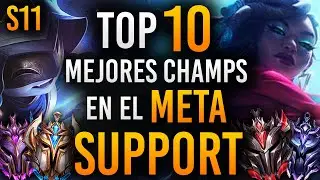TOP 10 MEJORES SUPPORTS en el META | Guía LOL S11