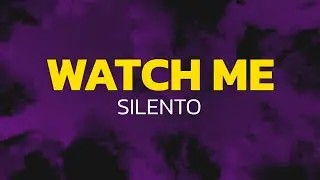 Silento - Watch me (Watch Me Nae Nae / Watch Me Whip) (Lyrics)