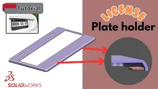 SolidWorks Tutorial 3D Modeling - License Plate Holder