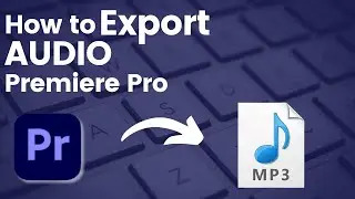 How to EXPORT AUDIO Only  in Premiere Pro