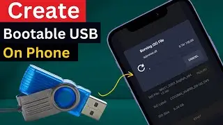 How to Create Bootable USB From Phone Without PC